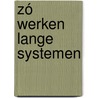 Zó werken lange systemen door Silvie Zonderland