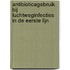 Antibioticagebruik bij luchtweginfecties in de eerste lijn