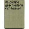 De oudste geschiedenis van Hasselt door Jos Sterk