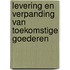 Levering en verpanding van toekomstige goederen