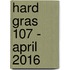 Hard gras 107 - april 2016