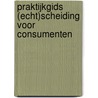 Praktijkgids (echt)scheiding voor consumenten door Scott Martens