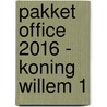 Pakket Office 2016 - Koning Willem 1 by Unknown