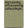 Digivaardig: Officevaardig (AlfaCollege) door Onbekend