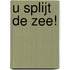 U splijt de zee!