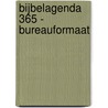 Bijbelagenda 365 - bureauformaat door Onbekend