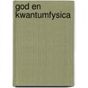 God en kwantumfysica by Michael Grun