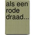 Als een rode draad...