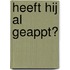Heeft hij al geappt?
