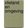 Vlieland en omgeving door Bram Pietersen