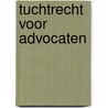 Tuchtrecht voor advocaten door M.H.G. Scharenborg