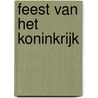 Feest van het Koninkrijk door Ronald Westerbeek