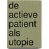 De actieve patient als utopie