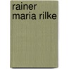 Rainer Maria Rilke door Ad Haans