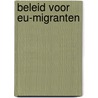 Beleid voor EU-migranten by Inge Razenberg