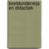 Beeldonderwijs en didactiek door Ben Schasfoort