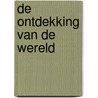 De ontdekking van de wereld by Clarice Lispector