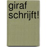 Giraf schrijft! by Mark Sekrève