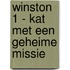 Winston 1 - Kat met een geheime missie