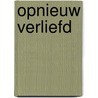 Opnieuw Verliefd door Ruud de Goeij
