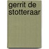 Gerrit de Stotteraar