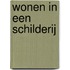 Wonen in een schilderij