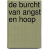 De burcht van angst en hoop by Karel van Laarhoven