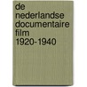 De Nederlandse documentaire film 1920-1940 door Bert Hogenkamp