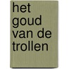 Het goud van de trollen door Christophe Arleston