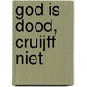 God is dood, Cruijff niet door Tijdschrift Hard Gras