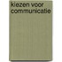 Kiezen voor communicatie