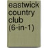 Eastwick Country Club (6-in-1)