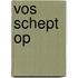 Vos schept op