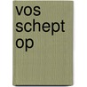 Vos schept op door Sylvia Vanden Heede