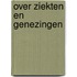 Over ziekten en genezingen
