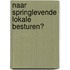 Naar springlevende lokale besturen?