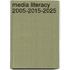 Media literacy 2005-2015-2025