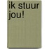 Ik stuur jou!