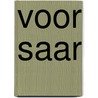 Voor Saar door Mirjam Mous
