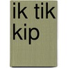 Ik tik kip by Auteursgroep Zwijsen