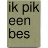 Ik pik een bes by Auteursgroep Zwijsen