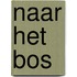 Naar het bos