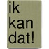 Ik kan dat!