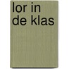 Lor in de klas by Rian Visser
