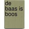 De baas is boos door Erik van Os