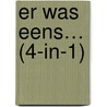 Er was eens… (4-in-1) door Patricia Kay