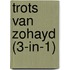 Trots van Zohayd (3-in-1)