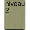 niveau 2 by R.F.M. Van Midde