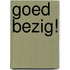 Goed bezig!