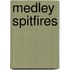 Medley spitfires
